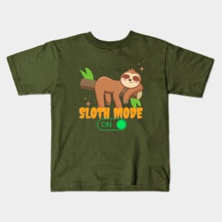 Sloth mode on Kids T-Shirt